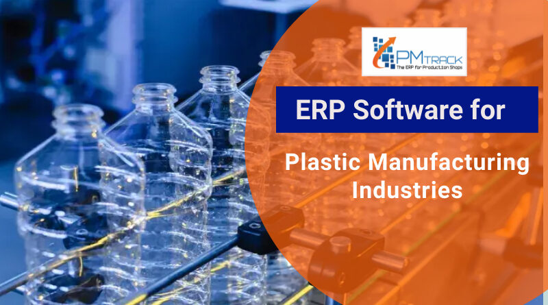 ERP Software for Plastic Manufacturing Industries