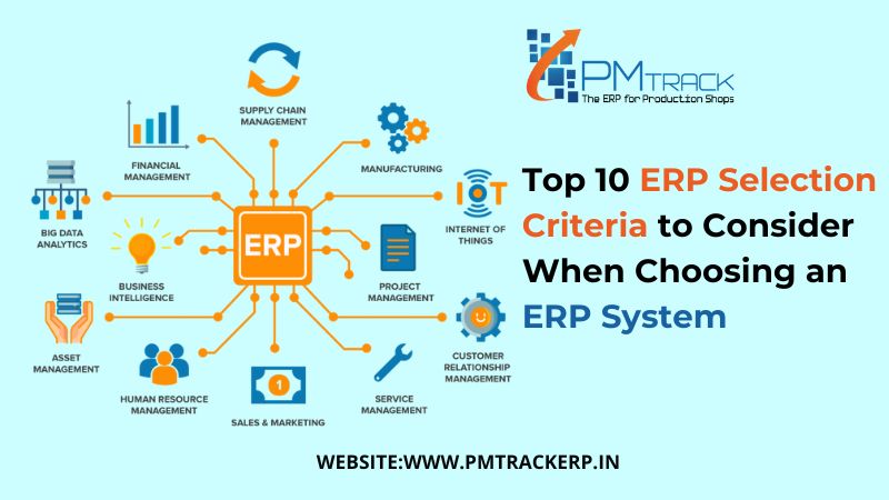 Top 10 Selection Criteria Consider When Choosing ERP System - PM Track