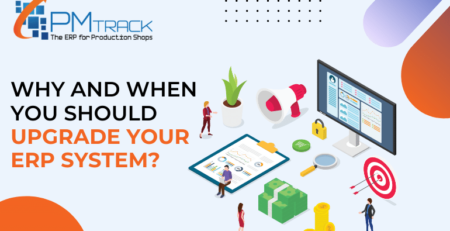 Why And When You Should Upgrade Your ERP System