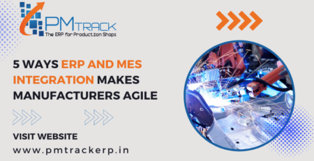 5 Ways ERP and MES Integration Makes Manufacturers Agile