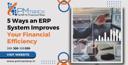 5 Ways an ERP System Improves Your Financial Efficiency