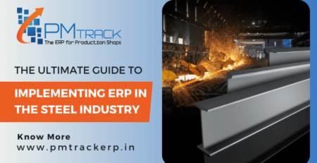 The Ultimate Guide to implementing ERP In The Steel Industry