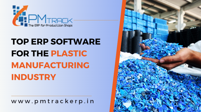 Top ERP Software for the Plastic Manufacturing Industry
