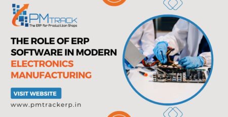 The Role of ERP Software in Modern Electronics Manufacturing