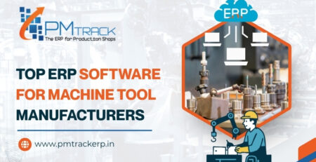 Blog Top ERP Software for Machine Tool Manufacturers